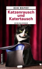 Heike Wolpert - Katzenrausch und Katertausch
