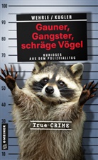 Hans Jürgen Kugler, Ute Wehrle - Gauner, Gangster, schräge Vögel
