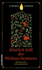 Anke Kemper, Astrid Plötner - Köstlich killt der Weihnachtsmann