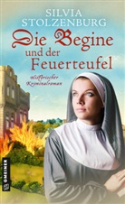 Silvia Stolzenburg - Die Begine und der Feuerteufel