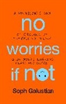 Soph Galustian - No Worries If Not