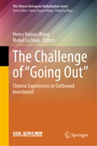Henry Huiyao Wang, Lu Miao, Miao, Lu Miao, Mabel Lu Miao, Henry Huiyao Wang... - The Challenge of "Going Out"