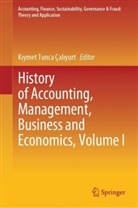 K&amp;ymet Tunca Çal&amp;305;yurt, K¿ymet Tunca Çal¿yurt, Kiymet Tunca Çaliyurt, Kiymet Tunca Çaliyurt, Kymet Tunca Çalyurt - History of Accounting, Management, Business and Economics, Volume I