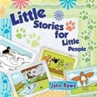 John Rowe - Little Stories for Little People