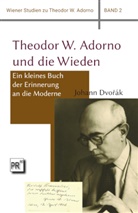 Johann Dvorák, Anna Blau - Theodor W. Adorno und die Wieden