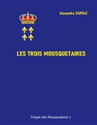 Alexandre Dumas - Les trois mousquetaires