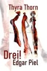 Edgar Piel, Thyra Thorn - Drei!
