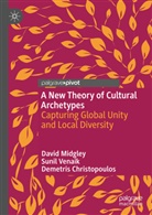 Demetr Christopoulos, Demetris Christopoulos, David Midgley, Sunil Venaik - A New Theory of Cultural Archetypes