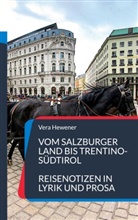Vera Hewener - Vom Salzburger Land bis Trentino-Südtirol