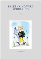 Sabine Brömmer - Balkenkind wird Schulkind