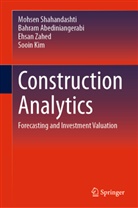Bahram Abediniangerabi, Sooin Kim, Mohsen Shahandashti, Zahed, Ehsan Zahed - Construction Analytics