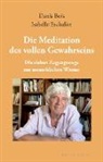 Danis Bois, Isabelle Eschalier - Die Meditation des vollen Gewahrseins