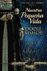 Dodie Bishop - Nuestra Pequeña Vida