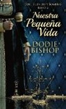 Dodie Bishop - Nuestra Pequeña Vida