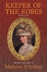 Fanny Burney - Keeper of the Robes - The Diary and Letters of Madame D'Arblay