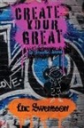 Luc Swensson - Create Your Great - An Interactive Journal