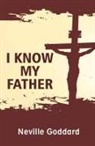 Neville Goddard - I Know My Father