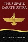 Friedrich Nietzsche - Thus Spake Zarathustra
