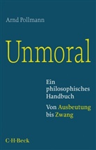 Arnd Pollmann - Unmoral