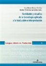 María del Carmen Balbuena Torezano, Ramón Méndez González, Sara María Torres Outón - Realidades y desafíos de la tecnología aplicada a la traducción e interpretación