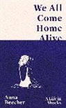 Anna Beecher - We All Come Home Alive