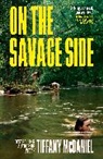 Tiffany McDaniel, McDaniel Tiffany - On the Savage Side