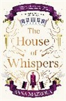 Anna Mazzola, Mazzola Anna - The House of Whispers