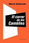 Mercè Rodoreda - El carrer de les Camèlies