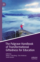 Don Ambrose, Sareh Karami, Robert J Sternberg - The Palgrave Handbook of Transformational Giftedness for Education
