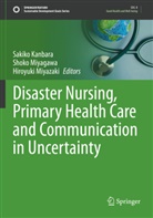 Sakiko Kanbara, Shoko Miyagawa, Hiroyuki Miyazaki - Disaster Nursing, Primary Health Care and Communication in Uncertainty