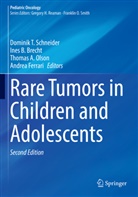 Thomas A Olson et al, Ines B Brecht, Ines B. Brecht, Andrea Ferrari, Thomas A. Olson, Dominik T. Schneider - Rare Tumors in Children and Adolescents