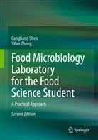 Cangliang Shen, Yifan Zhang - Food Microbiology Laboratory for the Food Science Student