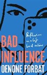 Oenone Forbat - Bad Influence