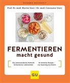 Constanze Storr, Constanze (D Storr, Constanze (Dr. med Storr, Martin Storr, Martin (Dr. med.) Storr, Martin (Prof. Dr. med.) Storr - Fermentieren macht gesund