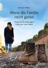 Annika Felber - Wenn die Familie nicht guttut