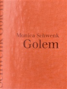 Monica Schwenk - Golem