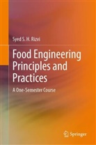 Syed S H Rizvi, Syed S. H. Rizvi - Food Engineering Principles and Practices