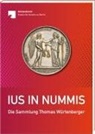 Johannes Eberhardt, Thomas Würtenberger, Münzkabinett Staatliche Museen zu Berlin, Münzkabinett Staatliche Museen zu Berlin - Ius in nummis