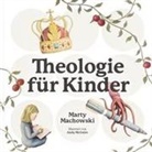 Marty Machowski, Andy McGuire, Tanja Bittner - Theologie für Kinder