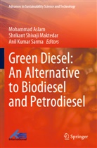 Mohammad Aslam, Anil Kumar Sarma, Anil Kumar Sarma, Shrikant Shivaji Maktedar - Green Diesel: An Alternative to Biodiesel and Petrodiesel