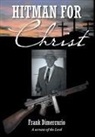 Frank Dimercurio - Hitman for Christ