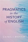 Laurel Brinton, Laurel (University of British Columbia Brinton, Laurel J. Brinton, Laurel J. (University of British Columbia Brinton, Brinton Laurel J. - Pragmatics in the History of English