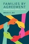 Brian H. Bix, Brian H. (University of Minnesota School of L Bix, Bix Brian H. - Families By Agreement