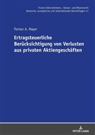 Florian Mayer, Oliver Fehrenbacher - Ertragsteuerliche Berücksichtigung von Verlusten aus privaten Aktiengeschäften
