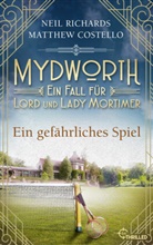 Matthew Costello, Neil Richards - Mydworth - Ein gefährliches Spiel