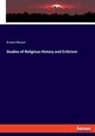 Ernest Renan - Studies of Religious History and Criticism