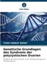 Tumu Venkat Reddy - Genetische Grundlagen des Syndroms der polyzystischen Ovarien