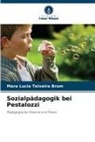 Mara Lucia Teixeira Brum - Sozialpädagogik bei Pestalozzi