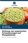 Arti Jitarwal, Anju Khangarot - Wirkung von organischen Formulierungen auf Mungobohnen