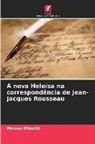 Meïssa Dhouibi - A nova Heloísa na correspondência de Jean-Jacques Rousseau